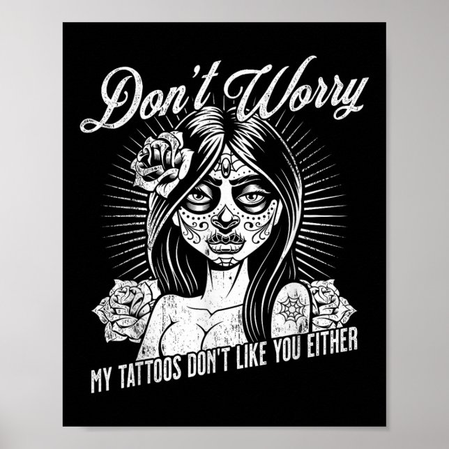 Poster Não Se Preocupe Com As Minhas Tatuagens Nem Com Vo (Frente)