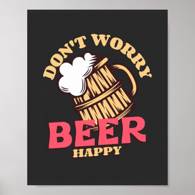 Poster Não se preocupe com cerveja feliz (Frente)