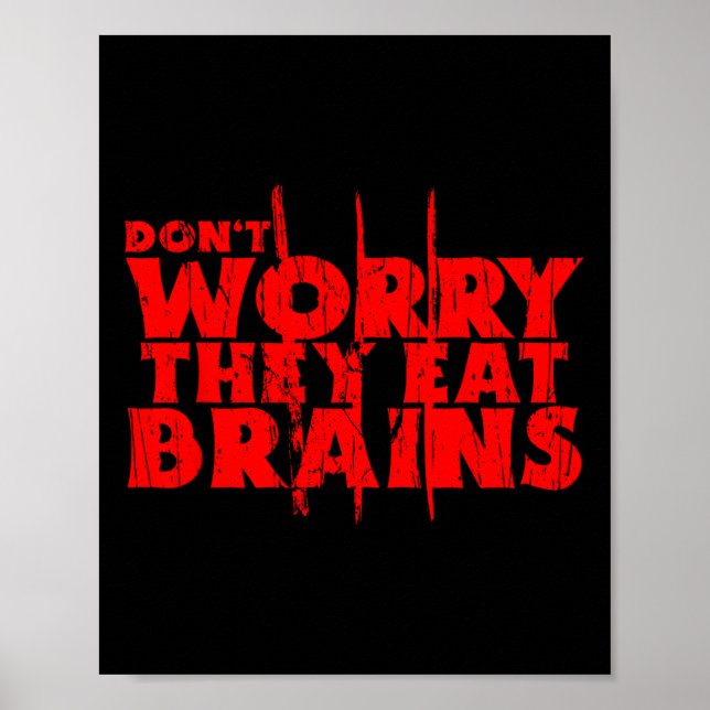 Poster Não se preocupe, eles comem zumbi gráfico engraçad (Frente)