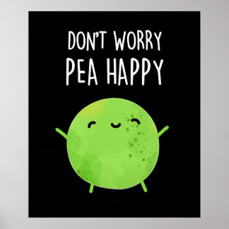 Poster Não se preocupe Pea Feliz Pea Engraçado Pun Dark B