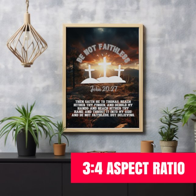 Poster Não Seja Justo John 20:27 Bíblia Verse |3:4 Rácio (Be Not Faithless Bible Quote Poster - 3:4 Aspect Ratio)