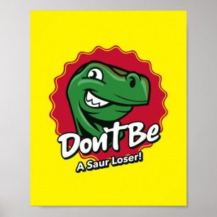 Poster Não seja um dinossauro perdedor