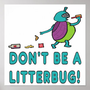 Poster Não seja um Litterbug!