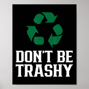 Poster Não seja um Reciclar de Reciclagem do Dia da Terra
