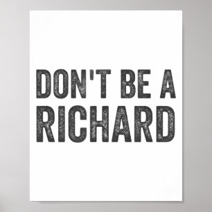 Poster Não Seja Uma Camiseta Richard Humor Adulto Diverti