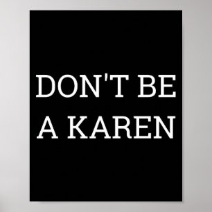 Poster Não Seja Uma Karen Engraçado