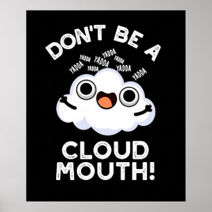 Poster Não seja uma nuvem Engraçada Clima Engraçado Engra