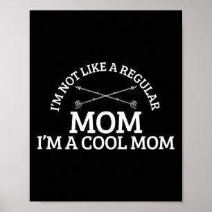 Poster Não sou como uma mãe normal. Sou uma mãe Legal.