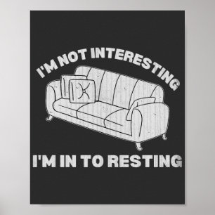 Poster Não sou interessante, estou interessado em descans