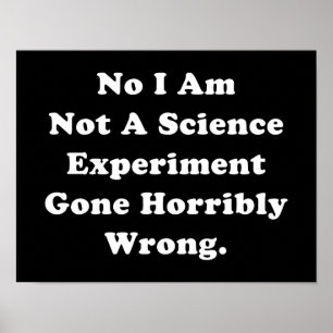 Poster Não Sou Um Experimento Científico Que Deu Errado