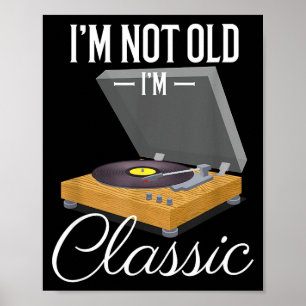 Poster Não sou velho sou Clic Divertido Tocador de Vinil