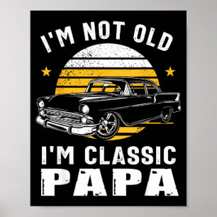 Poster Não sou velho, sou Clic Papai Carro de Músculo Eng
