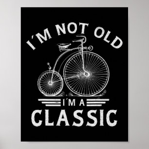 Poster Não Sou Velho, Sou Um Bicicleta De Pé-De-Pé