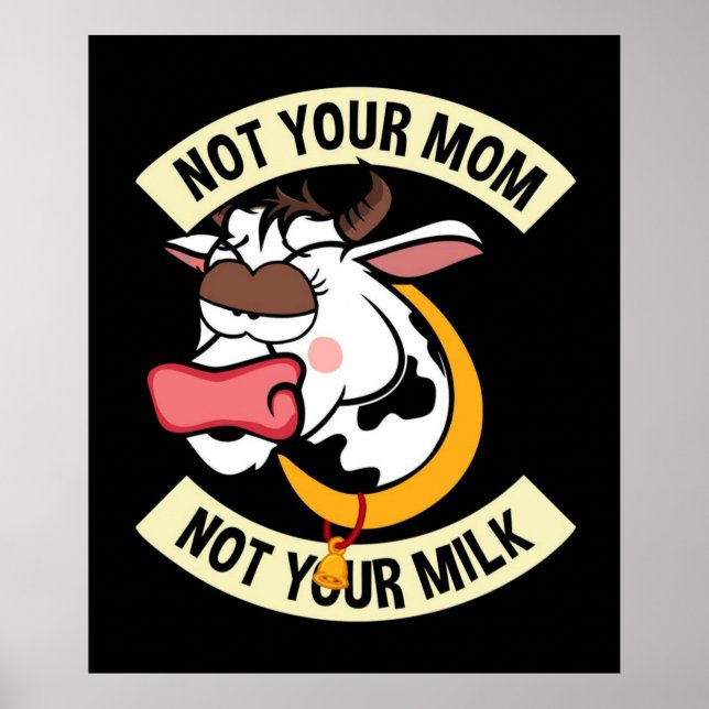 Poster Não Sua Mãe. Não Seu Leite (Frente)