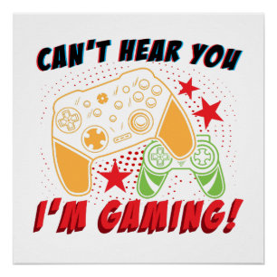 Pôster Não te ouço, estou a jogar camisa, Gamer Gift