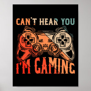 Poster Não te ouço Im Gaming Shirt Engraçado Jogo de Víde