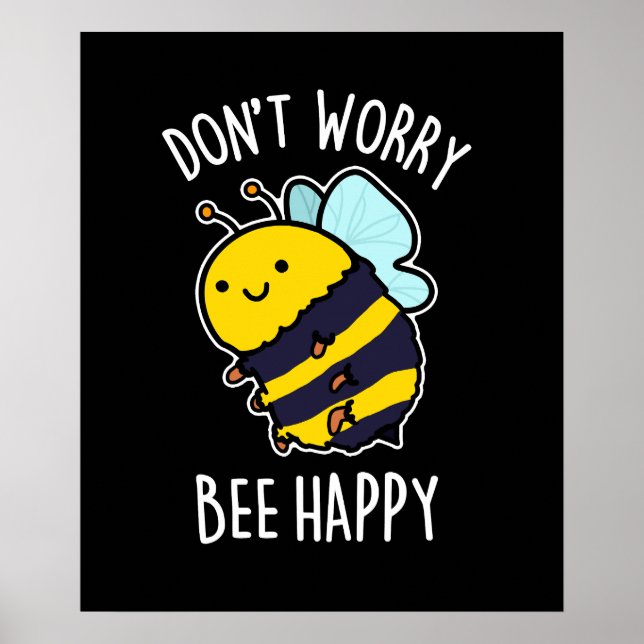 Poster Não te preocupes, Bee Feliz Abelha Engraçada Pun D (Frente)