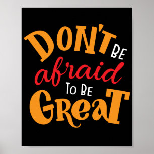 Poster Não tenha medo de ser Excelente
