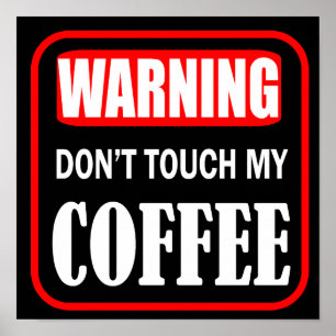 Poster não toque no meu café