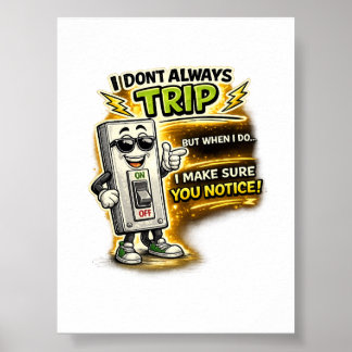 Poster Não Tropece Sempre, Quando Eu Tropeço Eu Me Assim