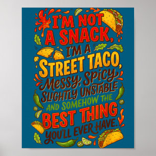 Poster Não um lanche, um taco de rua completo, tacos mexi