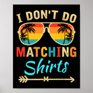 Poster Não Uso Camisas Combinando Família Engraçada C