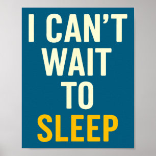 Poster Não Vejo A Hora De Dormir Citação Engraçada Cansad