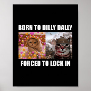 Poster Nascer A Dilly Dally Forçada A Bloquear A Diversão