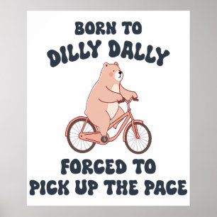 Poster Nascer a Dilly Dally Forçada a Pegar o Ritmo