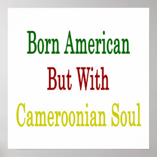 Poster Nascer Americano, Mas Com Alma Camaronesa
