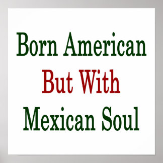 Pôster Nascer Americano, Mas Com Alma Mexicana