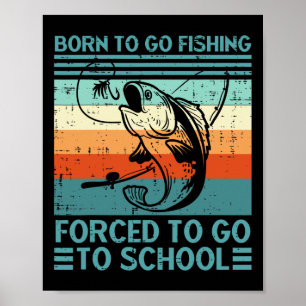 Poster Nascer De Ir Pescar Homens Engraçados Na Escola Fo