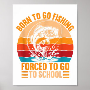 Poster Nascer De Ir Pescar Homens Engraçados Na Escola Fo