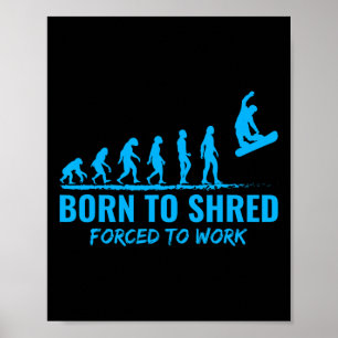 Poster Nascer De Snowboard A Ser Forçado A Trabalhar Neve