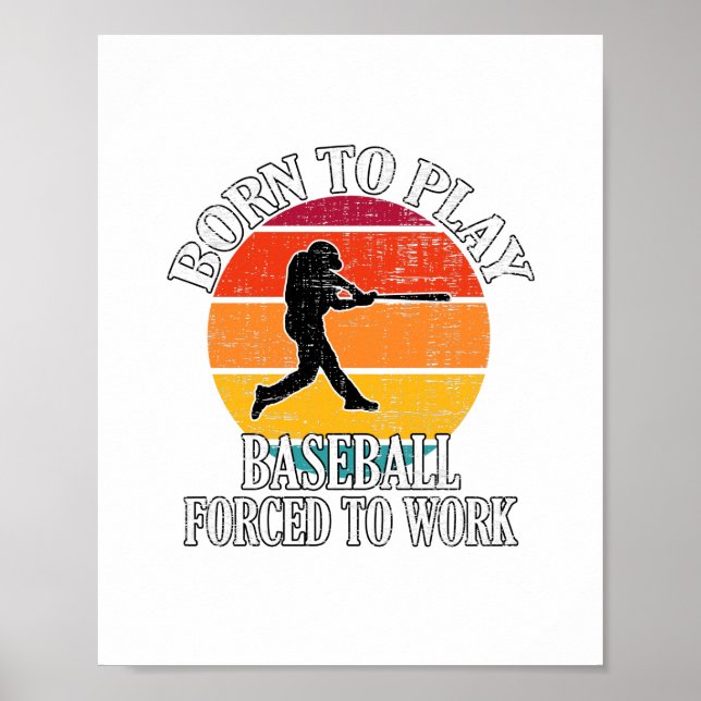Poster Nascer Para Jogar Baseball Forçado A Trabalhar (Frente)