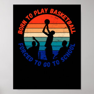 Poster Nascer Para Jogar Basquete Forçado A Ir À Diversão