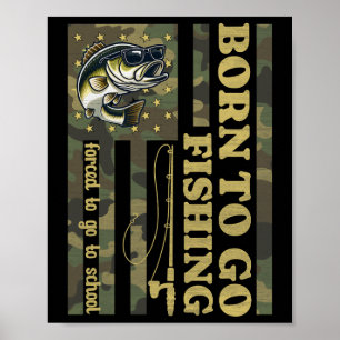 Poster Nascer Para Pescar Forçado A Ir À Pesca Engraçada