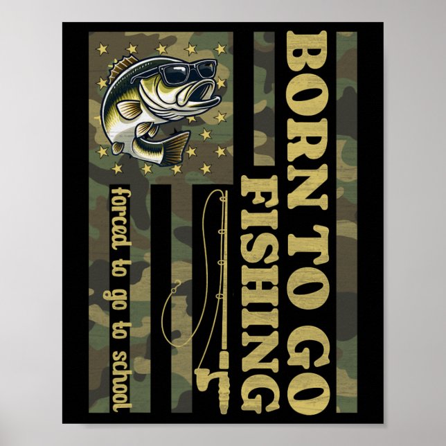 Poster Nascer Para Pescar Forçado A Ir À Pesca Engraçada  (Frente)
