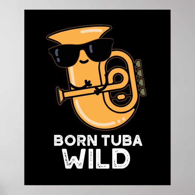 Poster Nascer Tuba Música Engraçada Wild Pun Dark BG (Frente)