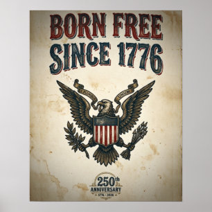 Poster Nascido Livre Desde 1776 EUA 250º Aniversário Vint