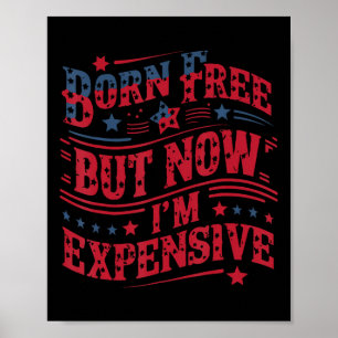 Poster Nascido Livre Mas Agora Sou Caro Engraçado 4 De Ju