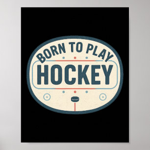 Poster Nascido Para Jogar Hockey Fã de Jogador de Rink de