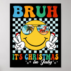 Poster Natal Engraçado de Julho Férias de Verão Bruh É Na