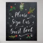 Pôster natal natal natal natal natal natal natal<br><div class="desc">Um adorável cartaz de livro de convidados para o Natal/inverno para mostrar no seu casamento/chá ou festa. Com um efeito de quadro de fundo e sotaques holly e pínus. Muitos sinais coordenadores e convites nesta coleção.</div>