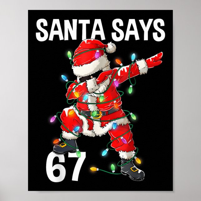 Poster Natal Papai Noel Diz 67 Seis Sete Meme Engraçado F (Frente)