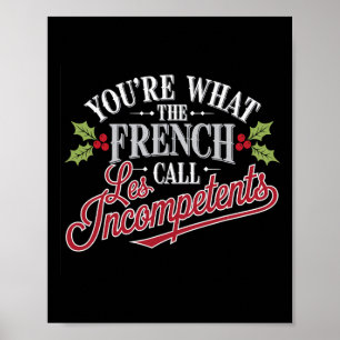Poster Natal Você É O Que Os Franceses Chamam De Les Inco