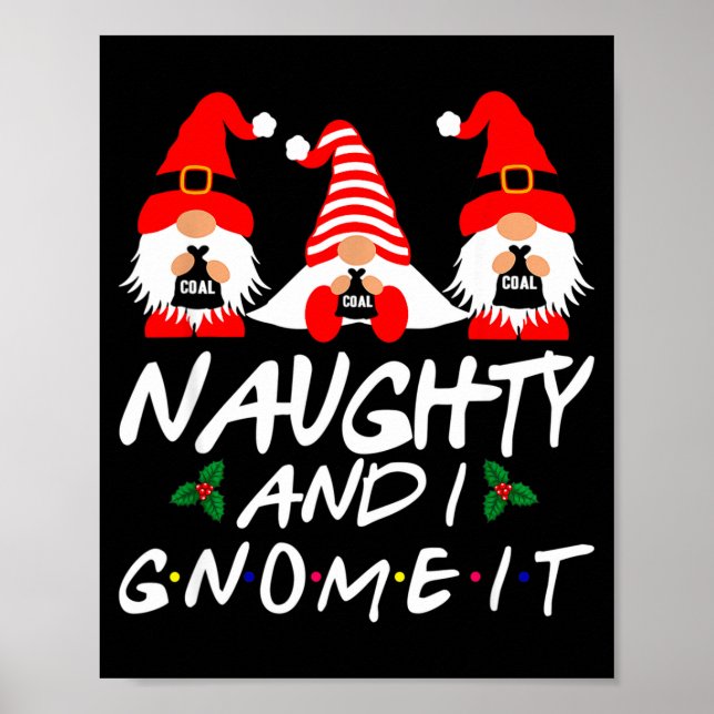 Poster Naughty And I Gnome It Christmas Gnomes Funny Xmas (Frente)