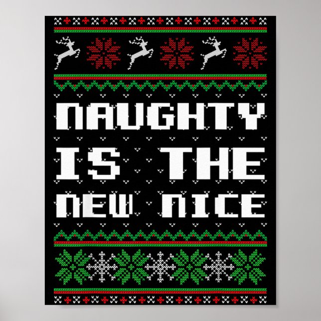 Poster Naughty Is The New Nice Ugly Christmas Sweater Rei (Frente)