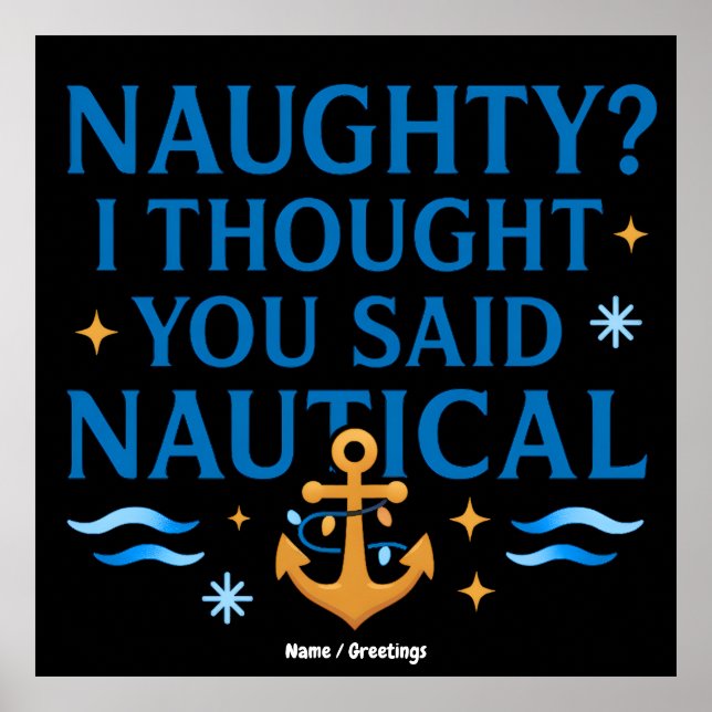 Poster Nautical Humor Quote Art Funny Anchor Saying  (Frente)