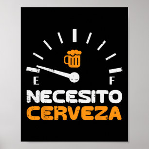 Poster Necesito Cerveza Funny Espanhol Mexicano Cinco De
